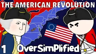 The American Revolution  - OverSimplified (Part 1)