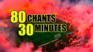 80 AMAZING ULTRAS CHANTS IN 30 MINUTES ! | WORLD'S BEST ULTRAS CHANTS