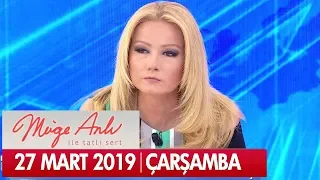 Müge Anlı ile Tatlı Sert 27 Mart 2019 Çarşamba - Tek Parça