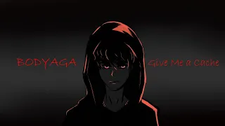 Bodyaga - give me a cache | BASS |