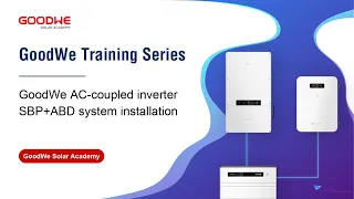 GoodWe AC-coupled inverter SBP+ABD system installation