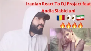DJ Project feat Andia Slabiciuni Reaction / Iranian React To Andia & DJ Project