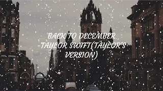 Back To December -Taylor Swift(Taylor's version lyrics)