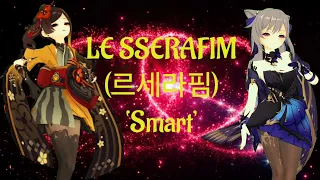 LE SSERAFIM (르세라핌) ‘Smart’ | Genshin Impact