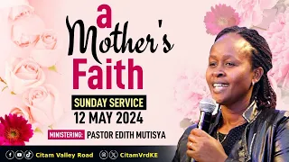 SUNDAY SERVICE II A MOTHER'S FAITH II 12TH MAY 2024 II 1ST SERVICE