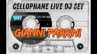 CELLOPHANE 1997 - GIANNI PARRINI Live Dj Set vs LORD VIPER vs MICHEL ALTIERI