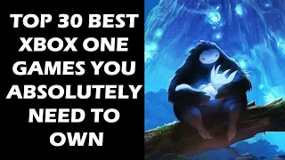 Top 30 BEST Xbox One Games You Absolutely Need To Own