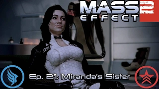 Mass Effect 2 PC Walkthrough | Ep. 21: Miranda's Sister