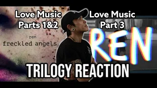 A MASSIVELY Fun Trilogy! | Ren - Love Music Part 1, 2, and 3| TRILOGY REACTION!