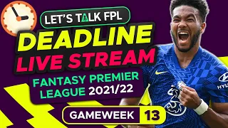 FPL DEADLINE STREAM GAMEWEEK 13 | Fantasy Premier League Tips 2021/22