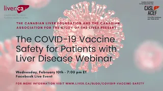 The COVID-10 Vaccine Safety for Patients with Liver Disease Webinar