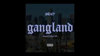 2KRAZY - GANGLAND