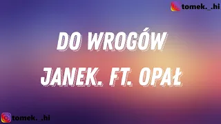 JANEK. ft. Opał - Do wrogów (TEKST/LYRICS)