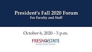 President's Fall 2020 Forum for Faculty and Staff