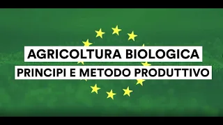 Agricoltura biologica: principi e metodo produttivo.