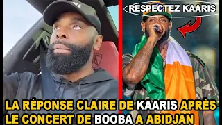 KAARIS REAGIT TRÈS CLAIREMENT AU PROPOS DE BOOBA PENDANT SON CONCERT EN COTE D'IVOIRE