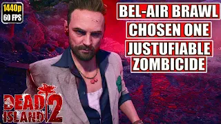 Dead Island 2 Gameplay Walkthrough [Full Game PC - Bel-Air Brawl - Justufiable Zombicide] No Comment