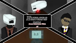 Humans meme||Brown Cameraman Villain AU||Skibidi Toilet