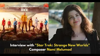 Interview with Star Trek Strange New Worlds Composer Nami Melumad