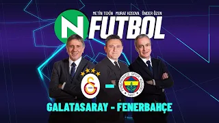 Galatasaray 1 - 2 Fenerbahçe | Metin Tekin, Önder Özen ve Murat Kosova ile N Futbol