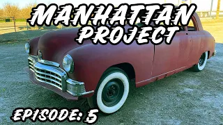 Manhattan Project: Matt's 1949 FRAZER Manhattan Kustom. Episode 5