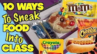 Top 10 Ways To Sneak Food And Candy Into Class Without Getting Caught - School Hacks | Nextraker