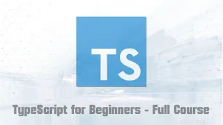 TypeScript for Beginners - Full Course (Part 2/3)