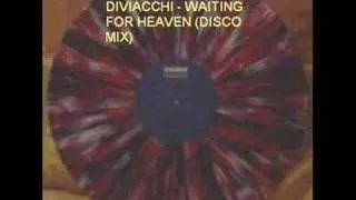 DIVIACCHI - WAITING FOR HEAVEN (DISCO MIX)
