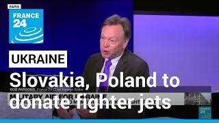 Slovakia, Poland to donate MiG-29 fighter jets to Ukraine • FRANCE 24 English