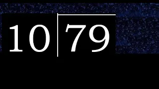 Dividir 79 entre 10 division inexacta con resultado decimal de 2 numeros con procedimiento