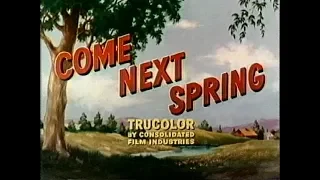 Come Next Spring (1956) Starring Ann Sheridan, Steve Cochran