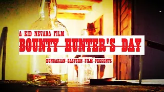 Bounty Hunter's Day short western film - A fejvadász napja