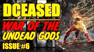 DCeased: War of the UNDEAD GODS! ( issue 6, 2023)