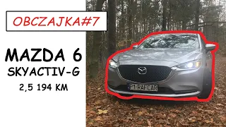 Mazda 6 Skyactiv-G 2,5 194 KM. Auto, które nie bierze udziału w wyścigu szczurów (Obczajka #7)
