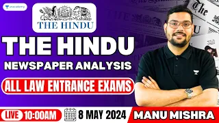 8 May The Hindu Analysis | The Hindu Newspaper Today | Current Affairs With Manu Sir | CLAT 2025