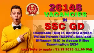 SSC GD Recruitment 2024, Constable (GD) in Central Armed Police Forces, SSF and in Assam Rifles Exam