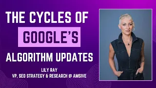 The Cycles of Google's Algorithm Updates: Thoughts on the March Core Update & Helpful Content Update
