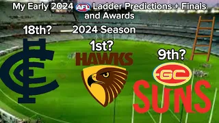 My Early AFL 2024 Ladder Predictions + Finals and awards (joke)