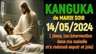 KANGUKA de MARDI SOIR 14/05/2024 (Aucun obstacle ne résiste à la puissance salvatrice de Jésus)