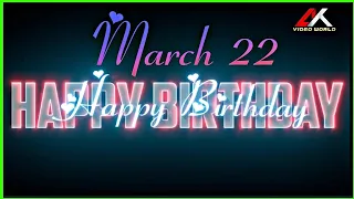 🥀22 March Happy birthday song status 🎂🥳🎁 black screen birthday status 🥳 birthday song status