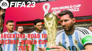 FIFA 23 - ARGENTINA - ROAD TO VICTORY - FIFA WORLD CUP QATAR 2022 - PS5 [4K] GAMEPLAY !