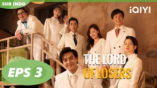 The Lord Of Losers | EP3 | Penyakit Para Elit dari Departemen Gangguan【INDO SUB】iQIYI Indonesia