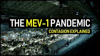 Examining the Pandemic from  'CONTAGION', and how it differs from Coronavirus -- MEV-1 Explained