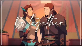 ➼ Vax'ildan & Vex'ahlia || be together [AMV]