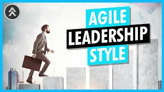 Agile Leadership Style | Executives