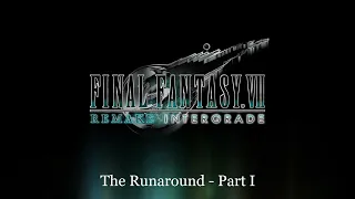 The Runaround (Seamless Ver.) | Final Fantasy 7 Remake Intergrade