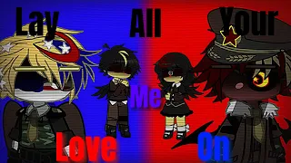 LAY ALL YOUR LOVE ON ME // COUNTRYHUMANS // read desc