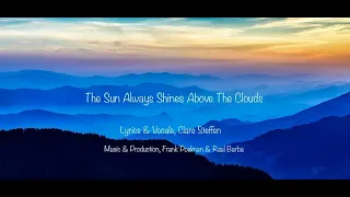 The Sun Always Shines Above The Clouds (feat. Clare Steffen)