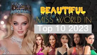 Miss World 2023 Top 10 Crowning material so far in this month that will blow your mind