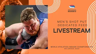 World Athletics Indoor Championships Belgrade 2022 | Day 2 Shot Put Men's Final